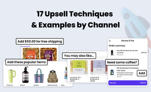 17 Powerful Upselling Techniques: Channel-Specific Strategies & Stories